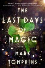 The Last Days of Magic af Mark Tompkins