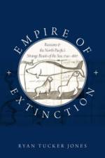 Empire of Extinction af Ryan Tucker (Assistant Professor of History Jones