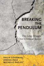 Breaking the Pendulum af Philip (Assistant Professor of Sociology Goodman