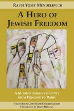A Hero of Jewish Freedom af Rabbi Yosef Mendelevich