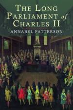 The Long Parliament of Charles II af Annabel Patterson