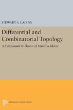 Differential and Combinatorial Topology af Stewart Scott Cairns
