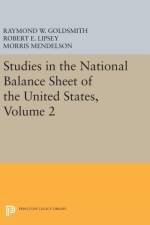Studies in the National Balance Sheet of the United States, Volume 2