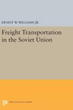 Freight Transportation in the Soviet Union af Ernest William Williams