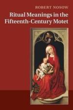 Ritual Meanings in the Fifteenth-Century Motet af Robert Nosow