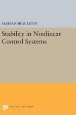 Stability in Nonlinear Control Systems af Aleksandr Mikhailovich Letov