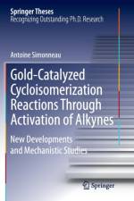 Gold-Catalyzed Cycloisomerization Reactions Through Activation of Alkynes af Antoine Simonneau