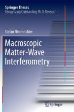 Macroscopic Matter Wave Interferometry af Stefan Nimmrichter