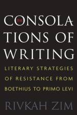 The Consolations of Writing af Rivkah Zim