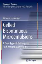 Gelled Bicontinuous Microemulsions af Michaela Laupheimer