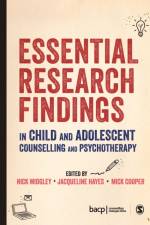 Essential Research Findings in Child and Adolescent Counselling and Psychotherapy