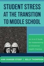 Student Stress at the Transition to Middle School af Ann Vander (University of Washington) Stoep