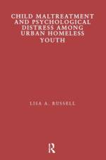 Child Maltreatment and Psychological Distress Among Urban Homeless Youth af Lisa Russell
