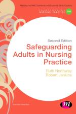 Safeguarding Adults in Nursing Practice af Ruth Northway