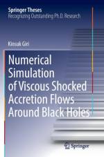 Numerical Simulation of Viscous Shocked Accretion Flows Around Black Holes af Kinsuk Giri