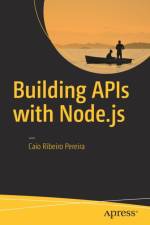 Building APIs with Node.js af Caio Ribeiro Pereira