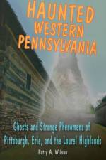 Haunted Western Pennsylvania af Patty A Wilson