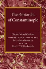 The Patriarchs of Constantinople af Claude Delaval Cobham