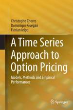 A Time Series Approach to Option Pricing af Florian Ielpo