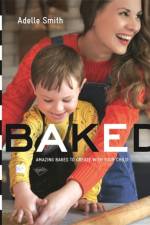 BAKED af Adelle Smith