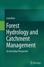 Forest Hydrology and Catchment Management af Leon Bren