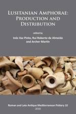 Lusitanian Amphorae: Production and Distribution
