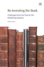 Re-Inventing the Book af Christina (Professor (in Book Policy and Publishing) Banou