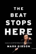The Beat Stops Here af Mark (Professor and Director of Orchestral Studies Gibson