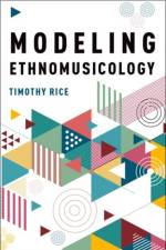 Modeling Ethnomusicology af Timothy (Professor Rice