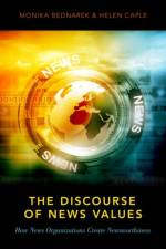 The Discourse of News Values af Monika (Senior Lecturer Bednarek