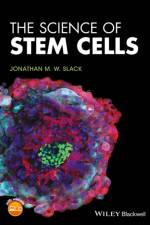 The Science of Stem Cells af Jonathan M. W. (University of Bath) Slack