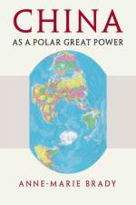 China as a Polar Great Power af Anne-Marie (University of Canterbury Brady