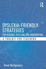 Dyslexia-friendly Strategies for Reading, Spelling and Handwriting af Diane (Middlesex University Montgomery