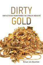 Dirty Gold af Michael John (University of Bath) Bloomfield