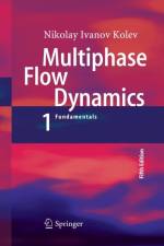 Multiphase Flow Dynamics 1 af Nikolay Ivanov Kolev