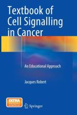 Textbook of Cell Signalling in Cancer af Jacques Robert