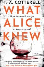 What Alice Knew af TA Cotterell