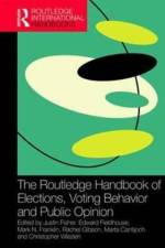 The Routledge Handbook of Elections, Voting Behavior and Public Opinion