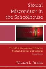 Sexual Misconduct in the Schoolhouse af William L. Fibkins