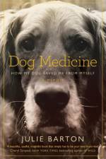 Dog Medicine af Julie Barton