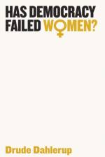 Has Democracy Failed Women? af Drude Dahlerup