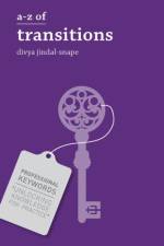 A-Z of Transitions af Divya Jindal Snape