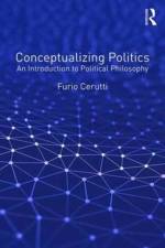 Conceptualizing Politics af Furio Cerutti