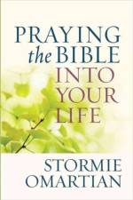 Praying the Bible into Your Life af Stormie Omartian