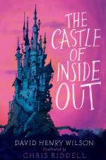 The Castle of Inside Out af David Henry Wilson