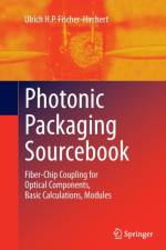 Photonic Packaging Sourcebook af Ulrich H. P. Fischer-Hirchert