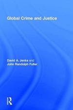 Global Crime and Justice af David Jenks