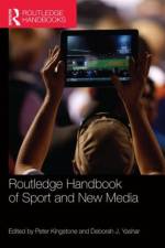Routledge Handbook of Sport and New Media