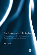 The Trouble with Twin Studies af Jay Joseph