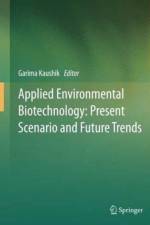Applied Environmental Biotechnology: Present Scenario and Future Trends